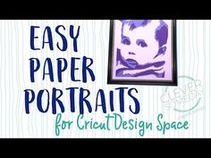 an easy paper portrait for silhouette and cricut is featured in the book, easy paper portraits