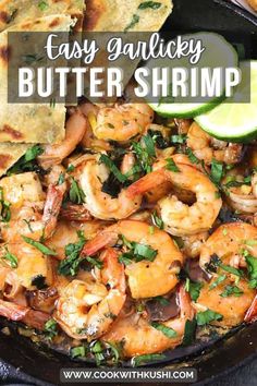 easy garlicy butter shrimp in a skillet with tortillas and cilantro