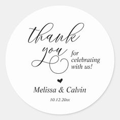 thank you for celebrating with us sticker on a round white paper circle, with the words'thank you for celebrating with us'written in black ink