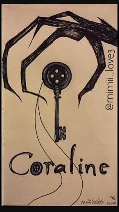 a drawing of a key with the word coraline on it