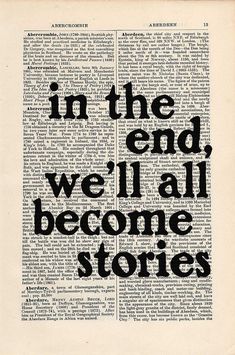 an open book with the words in the end, we'll all become stories