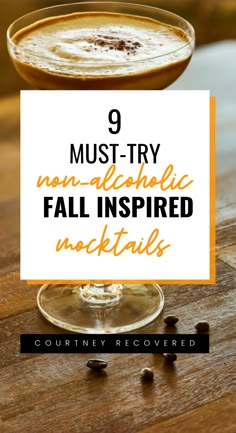 a cup of coffee with the title 9 must try non - alcoholic fall inspired mocks