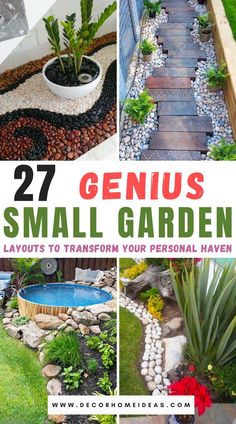 several photos of small garden with text overlay that reads 27 genius small garden layouts to transform your personal haven