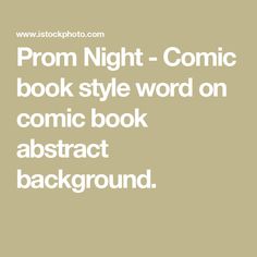 the text prom night - comic book style word on comic book abstract background is in white