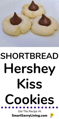 shortbread hershey kiss cookies on a white plate with text overlay reading shortbread hershey kiss cookies