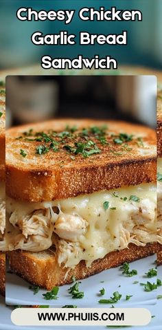 grilled cheese chicken garlic bread sandwich with parsley on top and the words cheesy chicken garlic bread sandwich sandwich below