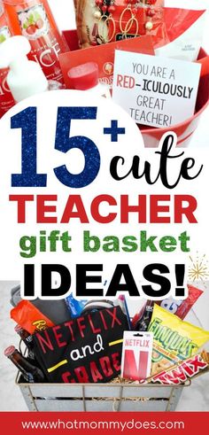 a basket filled with gifts and the words 15 cute teacher gift basket ideas