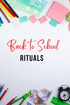 back to school rituals written on white paper surrounded by stationery and pencils