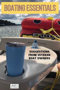 a boat with the words boating essentials suggestions from veteran boat owners on it's side