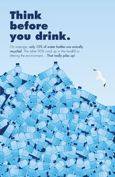 an advertisement for water bottles with birds flying over it and the words think before you drink