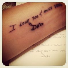 i love you and miss you dad tattoo on the left arm with words written in cursive font