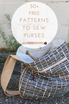 a purse sitting on the ground with text overlay reading 50 free patterns to sew purses