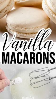 vanilla macarons are being whisked with icing