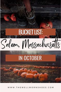 pumpkins with the words bucket list salem, massachusetts in october and an image of them