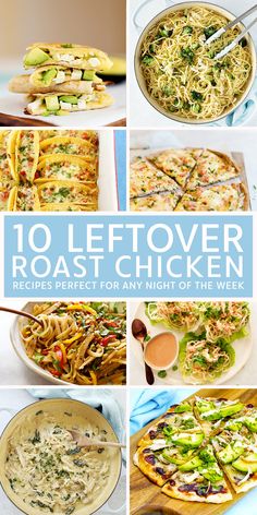 10 leftover roast chicken recipes perfect for any night of the week