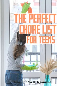 the perfect chores list for teens is here to help you organize your life well organized