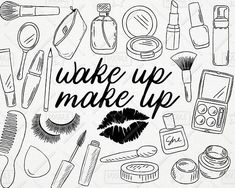 the words wake up make up surrounded by various makeup products and cosmetics items on a white background