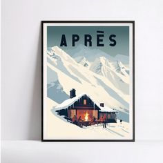 a poster with the words apres on it in front of a snowy mountain range