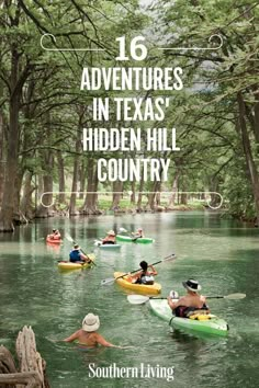 people kayaking in the middle of a river with text overlay reading 16 adventures in texas hidden hill country