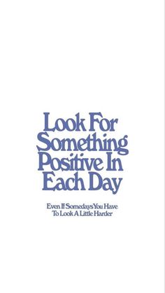 the book cover for look for something positive in each day, with blue lettering on it