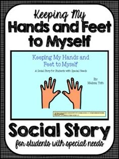 hands and feet to myself poster with text reading social story for students with special needs