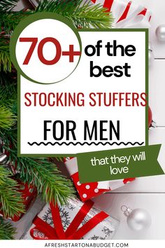 christmas presents with the words 70 of the best stocking stuff for men that they will love