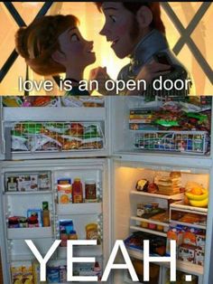 an open refrigerator with two people in it and the words, love is an open door yeah