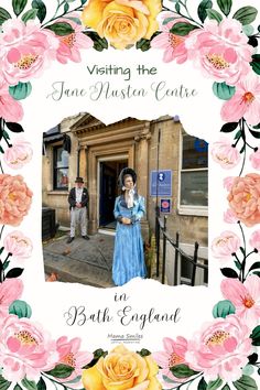 a woman standing in front of a building with flowers around her and the words visiting the jane musten centre in bathe england