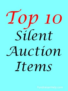 the top 10 silent auction items are in red and black text on a blue background