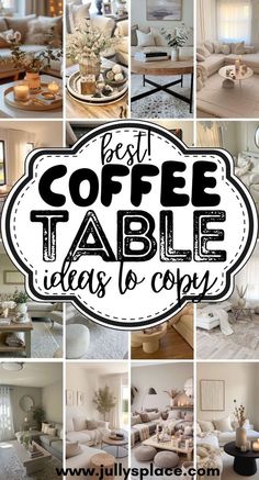 a collage of coffee tables and couches with the words best coffee table ideas to copy