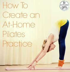 a woman doing a yoga pose with the words how to create an at - home pilates practice