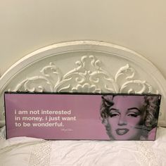 a sign that says i am not interested in money, just want to be wonderful