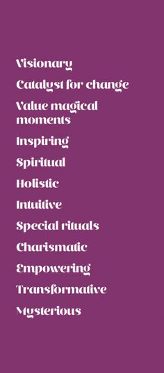 purple background with white quote,visionary, catalyst for change, value magical moments, inspiring, spiritual, holistic, intuitive, special rituals, charismatic, empowering, transformative, mysterious. Magician Archetype Branding, Personality Archetypes, Brand Language, Brand Personality, Brand Purpose, Tone Of Voice