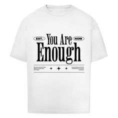 You are Enough Oversize T-Shirt Printegy Oversize T Shirt, You Are Enough, Oversized Tshirt, Light Grey, Grey, White