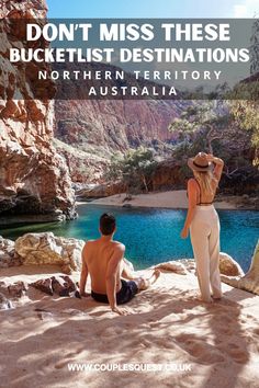 two people sitting on the ground looking at water and mountains with text overlay that reads don't miss these bucketlist destinations northern territory australia