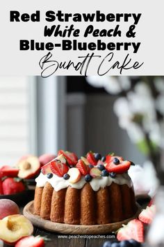 a red strawberry white peach and blueberry bundt cake