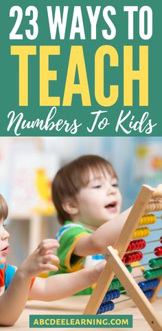 two children playing with an abacus in front of the words 23 ways to teach numbers to kids