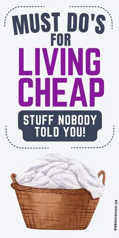 a poster with the words must do's for living cheap and stuff in a basket