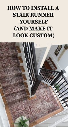 a stair runner with the words how to install a stair runner and make it look custom