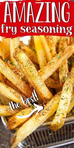 a basket full of fries with the words amazing fry seasoning on it's side