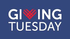 the giving tuesday logo on a blue background with red and white letters that read givingtuesday