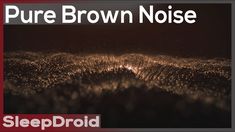 Brown Noise Video, Brown Noise, Pink Noise, Celtic Music, Video Animation, Loud Noises, Hearing Loss, Mayo Clinic