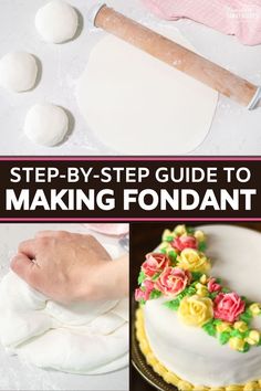 the steps to making fondant are shown in three different pictures, including one with flowers on it