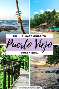 the ultimate guide to puerto viero costa rica