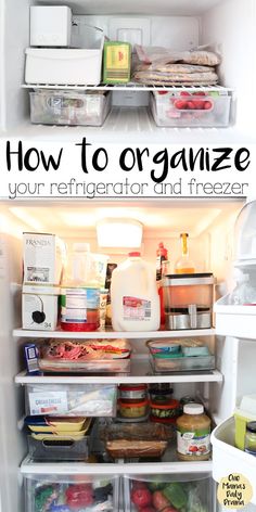 an open refrigerator filled with food and labeled how to organize your refrigerator and freezer