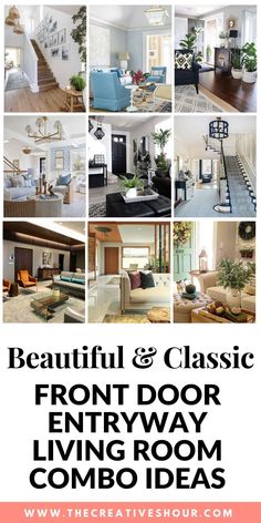 a collage of photos with the words beautiful and classic front door entry living room combo ideas