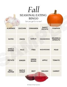 educational + promotional Canva templates for nutrition educators | Fall SEASONAL EATING  BINGO Can you get 5 in a row?  ALMONDS BEET MAPLE SYRUP CARROT ONION GARLIC PUMPKIN CINNAMON CRANBERRIES KALE POTATO GREEN BEANS ZUCCHINI MUSHROOMS SWEET POTATO APPLE BRUSSELS SPROUTS WHOLE GRAINS TOMATO PEAR DATES FREE GINGER SQUASH BELL  PEPPER Green Potatoes, Feminine Health