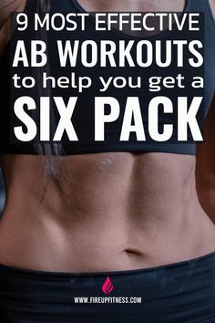 a woman's stomach with the words 9 most effective ab workouts to help you get a six pack