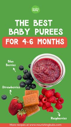 the best baby purees for 4 - 6 months, including strawberries and blueberries