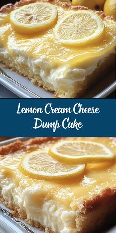 lemon cream cheese dump cake is shown in two different photos, one with the top cut off